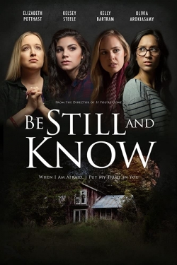 Watch Be Still And Know Online Free and No Sign Up - 285 HDMovie