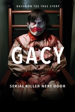 Watch Gacy: Serial Killer Next Door Online Free and No Sign Up - 285 HDMovie