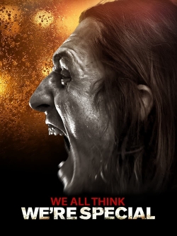 Watch We All Think We're Special Online Free and No Sign Up - 285 HDMovie