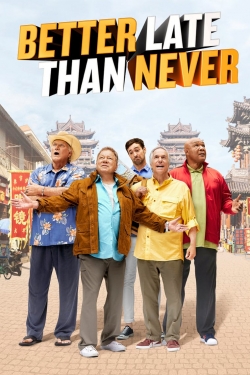 Watch Better Late Than Never Online Free and No Sign Up - 285 HDMovie