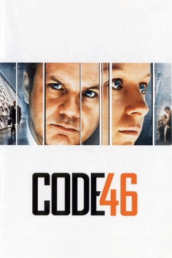 Watch Code 46 Online Free and No Sign Up - 285 HDMovie