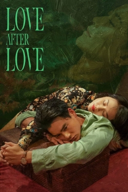 Watch Love After Love Online Free and No Sign Up - 285 HDMovie