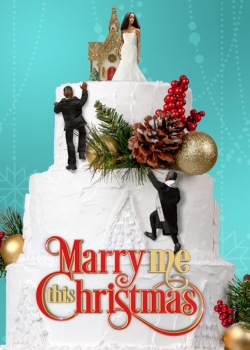 Watch Marry Me This Christmas Online Free and No Sign Up - 285 HDMovie