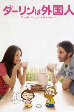 Watch My Darling Is a Foreigner Online Free and No Sign Up - 285 HDMovie