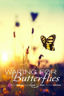 Watch Waiting for Butterflies Online Free and No Sign Up - 285 HDMovie