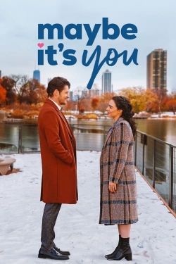 Watch Maybe It's You Online Free and No Sign Up - 285 HDMovie