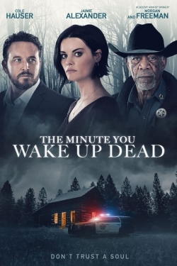 Watch The Minute You Wake Up Dead Online Free and No Sign Up - 285 HDMovie