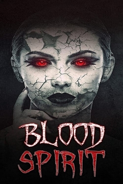 Watch Blood Spirit Online Free and No Sign Up - 285 HDMovie