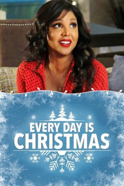 Watch Every Day Is Christmas Online Free and No Sign Up - 285 HDMovie