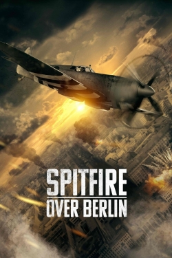 Watch Spitfire Over Berlin Online Free and No Sign Up - 285 HDMovie