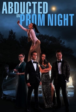 Watch Abducted on Prom Night Online Free and No Sign Up - 285 HDMovie