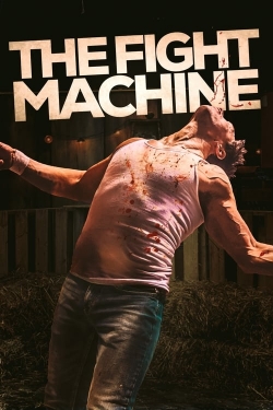 Watch The Fight Machine Online Free and No Sign Up - 285 HDMovie