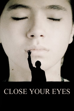 Watch Close Your Eyes Online Free and No Sign Up - 285 HDMovie