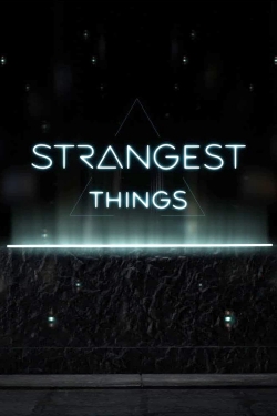 Watch Strangest Things Online Free and No Sign Up - 285 HDMovie