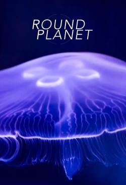 Watch Round Planet Online Free and No Sign Up - 285 HDMovie