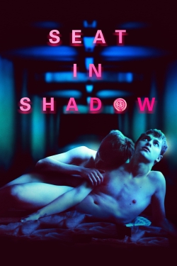 Watch Seat in Shadow Online Free and No Sign Up - 285 HDMovie