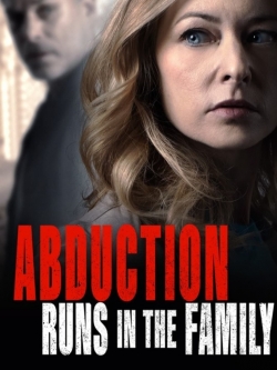 Watch Abduction Runs in the Family Online Free and No Sign Up - 285 HDMovie