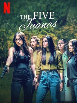 Watch The Five Juanas Online Free and No Sign Up - 285 HDMovie