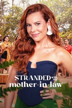 Watch Stranded with My Mother-in-Law Online Free and No Sign Up - 285 HDMovie