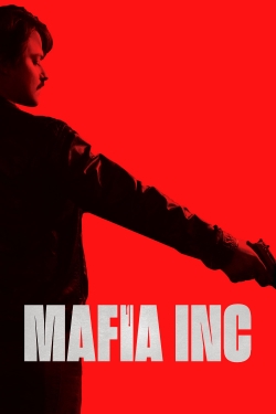 Watch Mafia Inc. Online Free and No Sign Up - 285 HDMovie