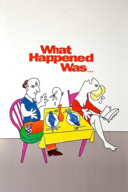 Watch What Happened Was... Online Free and No Sign Up - 285 HDMovie