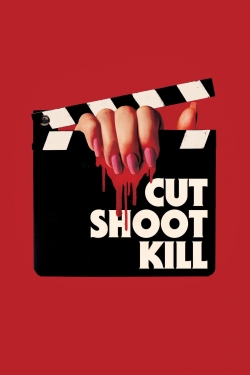 Watch Cut Shoot Kill Online Free and No Sign Up - 285 HDMovie