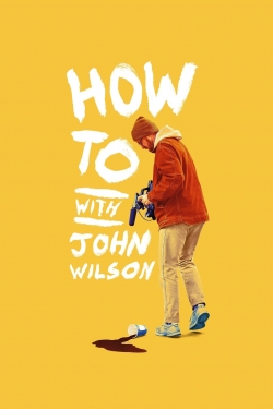 Watch How To with John Wilson Online Free and No Sign Up - 285 HDMovie