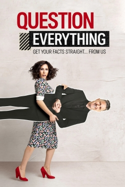 Watch Question Everything Online Free and No Sign Up - 285 HDMovie