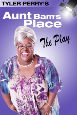 Watch Tyler Perry's Aunt Bam's Place - The Play Online Free and No Sign Up - 285 HDMovie