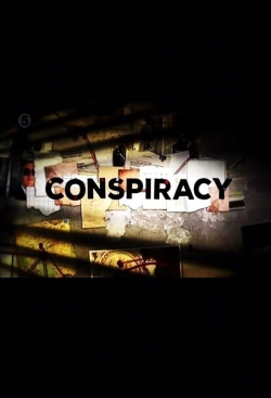 Watch Conspiracy Online Free and No Sign Up - 285 HDMovie