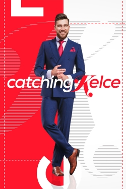 Watch Catching Kelce Online Free and No Sign Up - 285 HDMovie