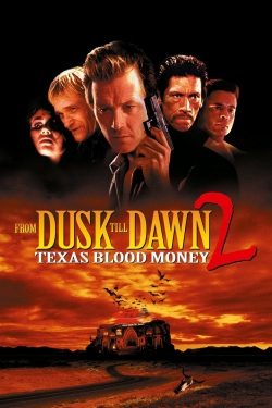 Watch From Dusk Till Dawn 2: Texas Blood Money Online Free and No Sign Up - 285 HDMovie