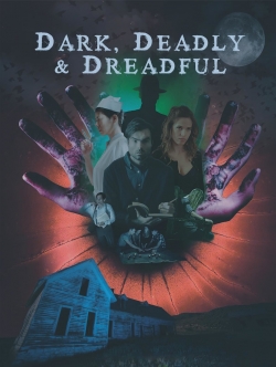 Watch Dark, Deadly & Dreadful Online Free and No Sign Up - 285 HDMovie