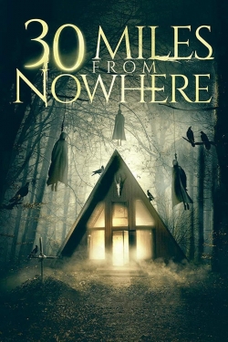 Watch 30 Miles from Nowhere Online Free and No Sign Up - 285 HDMovie