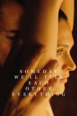 Watch Someday We'll Tell Each Other Everything Online Free and No Sign Up - 285 HDMovie