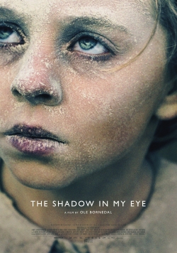 Watch The Shadow In My Eye Online Free and No Sign Up - 285 HDMovie