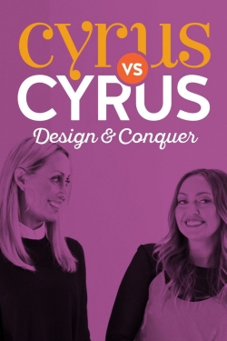 Watch Cyrus vs. Cyrus: Design and Conquer Online Free and No Sign Up - 285 HDMovie