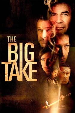 Watch The Big Take Online Free and No Sign Up - 285 HDMovie