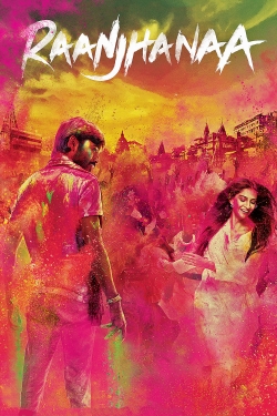 Watch Raanjhanaa Online Free and No Sign Up - 285 HDMovie