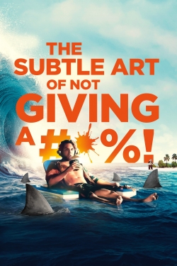 Watch The Subtle Art of Not Giving a #@%! Online Free and No Sign Up - 285 HDMovie