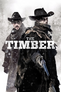 Watch The Timber Online Free and No Sign Up - 285 HDMovie