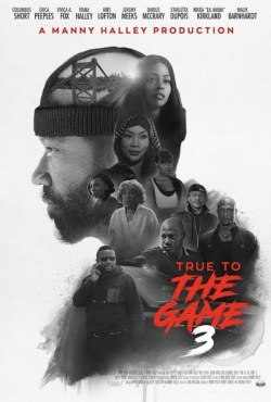 Watch True to the Game 3 Online Free and No Sign Up - 285 HDMovie