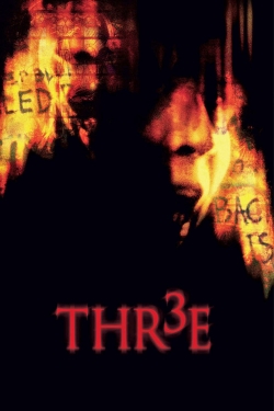 Watch Thr3e Online Free and No Sign Up - 285 HDMovie