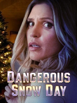 Watch Dangerous Snow Day Online Free and No Sign Up - 285 HDMovie