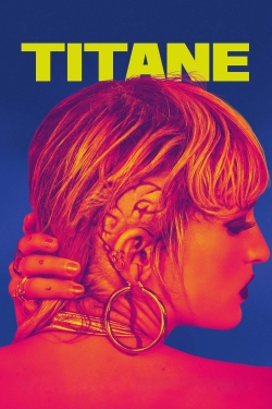 Watch Titane Online Free and No Sign Up - 285 HDMovie