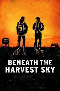 Watch Beneath the Harvest Sky Online Free and No Sign Up - 285 HDMovie