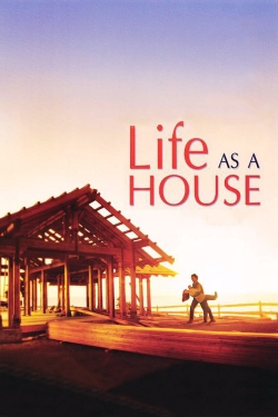 Watch Life as a House Online Free and No Sign Up - 285 HDMovie