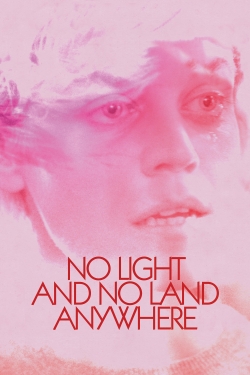 Watch No Light and No Land Anywhere Online Free and No Sign Up - 285 HDMovie