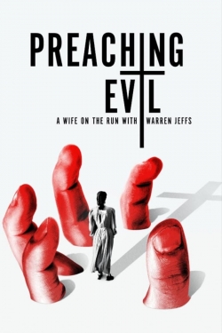 Watch Preaching Evil: A Wife on the Run with Warren Jeffs Online Free and No Sign Up - 285 HDMovie