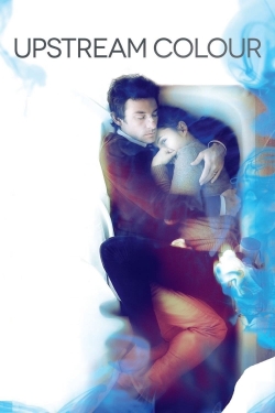 Watch Upstream Color Online Free and No Sign Up - 285 HDMovie